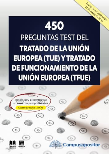 450 preguntas test del Tratado de la Unión Europea (TUE) y Tratado de Funcionamiento de la Unión Europea (TFUE) von Campus Opositor