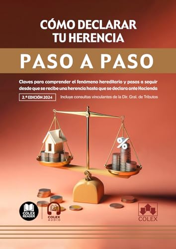 Cómo declarar tu herencia. Paso a paso: Claves para comprender el fenómeno hereditario y pasos a seguir desde que se recibe una herencia hasta que se declara ante Hacienda Cómo declarar tu herencia. Paso a paso: Claves para comprender el fenómeno hereditario y pasos a seguir desde que se recibe una herencia hasta que se declara ante Hacienda