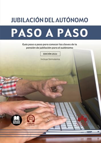 Jubilación del autónomo. Paso a paso: Guía paso a paso para conocer las claves de la pensión de jubilación para el autónomo Jubilación del autónomo. Paso a paso: Guía paso a paso para conocer las claves de la pensión de jubilación para el autónomo