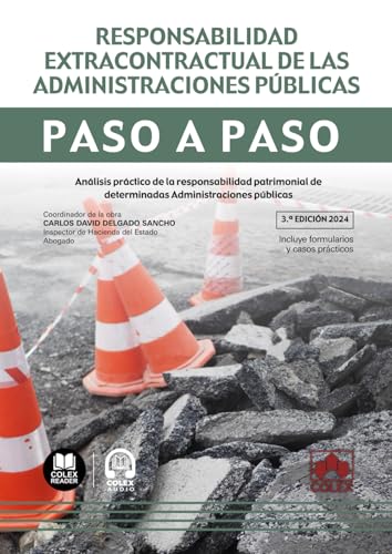Responsabilidad extracontractual de las Administraciones Públicas. Paso a paso: Análisis práctico de la responsabilidad patrimonial de determinadas Administraciones públicas von Editorial Colex