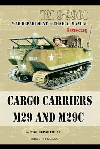 Cargo Carriers M29 and M29C von Periscope Film LLC