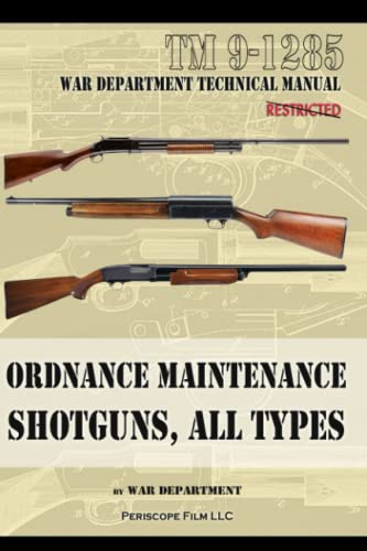 Ordnance Maintenance Shotguns, All Types von Periscope Film LLC