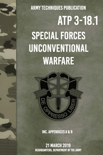 ATP 3-18.1 Special Forces Unconventional Warfare von Conflict Research Group