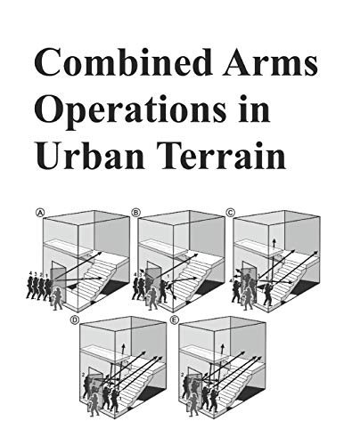 Combined Arms Operations in Urban Terrain: Army ATTP 3-06.11 Combined Arms Operations in Urban Terrain: Army ATTP 3-06.11 von Independently Published