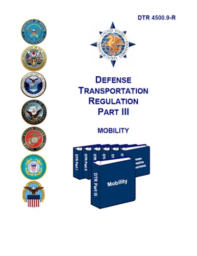 Defense Transportation Regulation PART III: DTR 4500.9-R Defense Transportation Regulation PART III: DTR 4500.9-R von Independently published