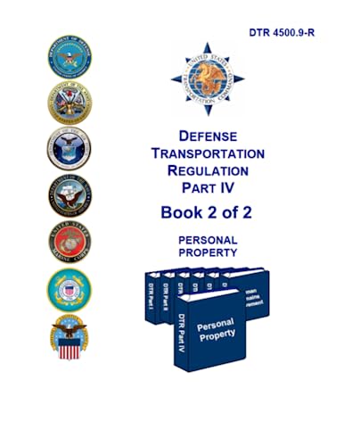Defense Transportation Regulation PART IV Book 2: DTR 4500.9-R Personal Property Defense Transportation Regulation PART IV Book 2: DTR 4500.9-R Personal Property von Independently published