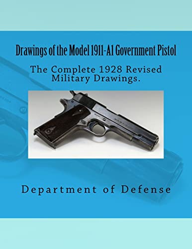 Drawings of the Model 1911-A1 Government Pistol Drawings of the Model 1911-A1 Government Pistol