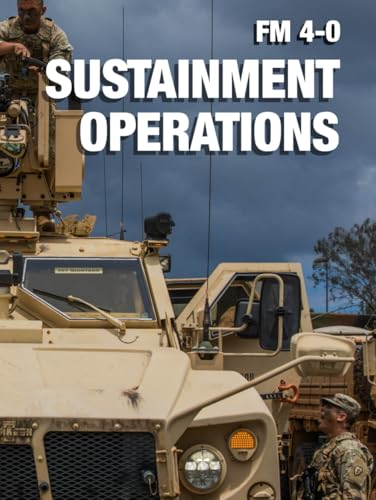 FM 4-0 Sustainment Operations FM 4-0 Sustainment Operations von Independently published