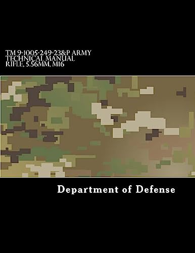 TM 9-1005-249-23&P Army Technical Manual Rifle, 5.56mm, M16