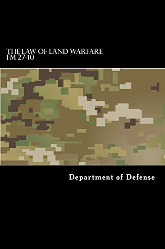 The Law of Land Warfare: FM 27-10