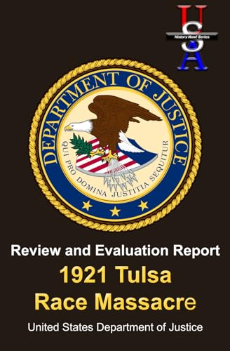 1921 Tulsa Race Massacre Review and Evaluation Report: The Full US Department of Justice Report (2025) von Walking Carnival