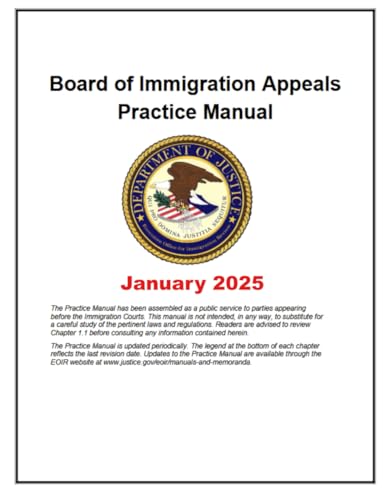 Board of Immigration Appeals Practice Manual: January 2025 von Independently published