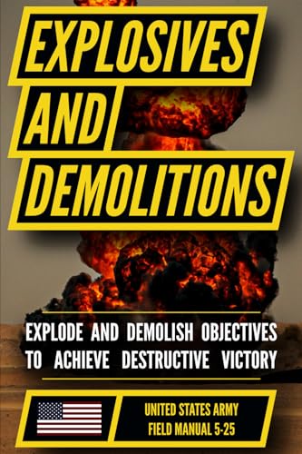U.S. Army Explosives and Demolitions Handbook von Independently published