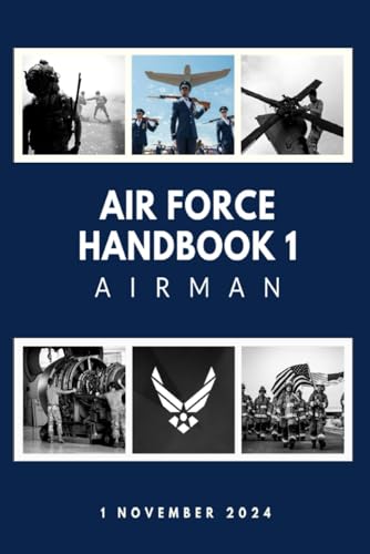 Air Force Handbook 1: Airman: 1 November 2024 von Independently published