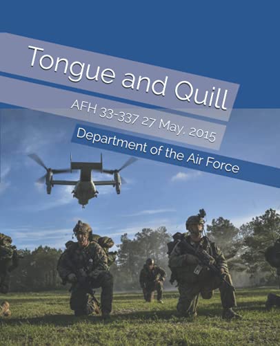 Tongue and Quill May 2015 (Certified Current 27 July 2016): AFH 33-337 27 May, 2015 von Independently published