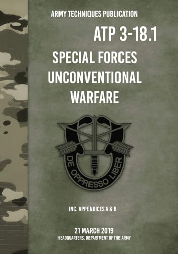 ATP 3-18.1 Special Forces Unconventional Warfare von Conflict Research Group