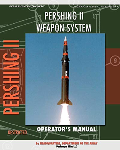 Pershing II Weapon System Operator's Manual von Periscope Film LLC