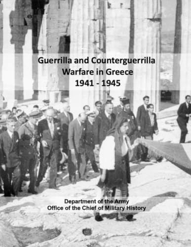 Guerrilla and Counterguerrilla Warfare in Greece, 1941 - 1945 von Independently published