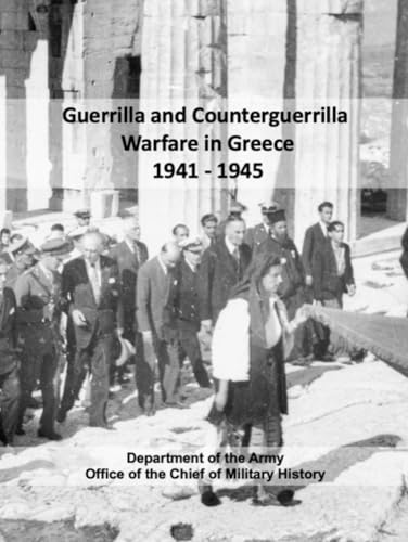 Guerrilla and Counterguerrilla Warfare in Greece, 1941 - 1945 von Independently published