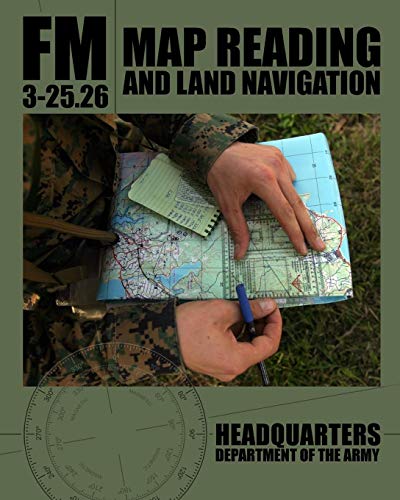 Map Reading and Land Navigation: FM 3-25.26 von Createspace Independent Publishing Platform