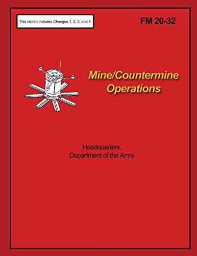 Mine/Countermine Operations: FM 20-32 von CREATESPACE