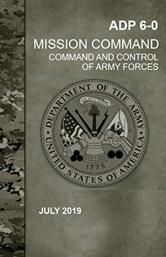 Mission Command: Command and Control of Army Forces ADP 6-0: Pocket Size von Independently published