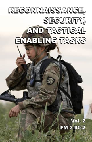 Reconnaissance, Security, and Tactical Enabling Tasks Volume 2 FM 3-90-2: Pocket Size