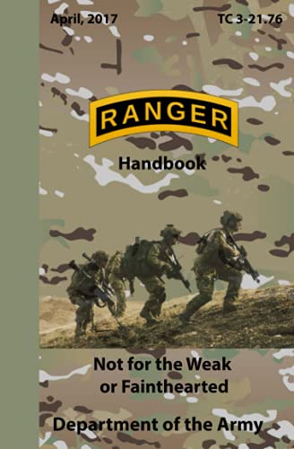 U.S. Army Ranger Handbook: Released April, 2017. Pocket Edition von Independently published