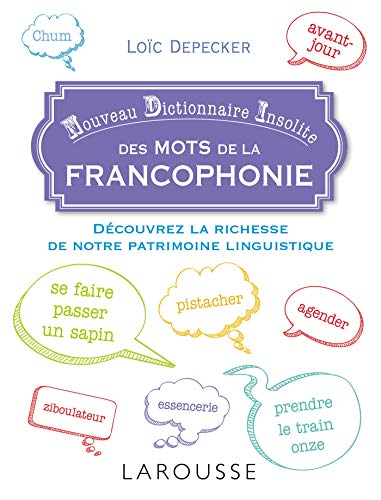 Petit dictionnaire insolite des mots de la francophonie von Larousse