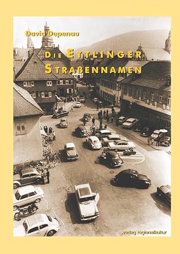 Die Ettlinger Straßennamen (Beiträge zur Geschichte der Stadt Ettlingen)