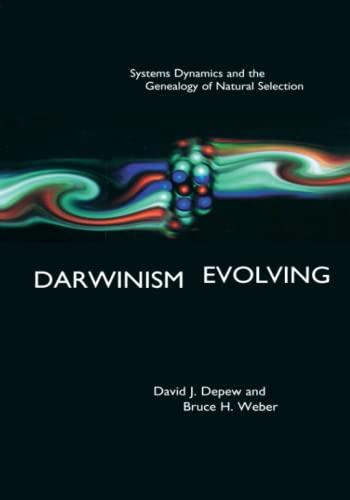 Darwinism Evolving: Systems Dynamics and the Genealogy of Natural Selection (A Bradford Book)