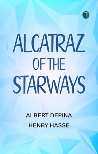 Alcatraz of the Starways von Anson Street Press