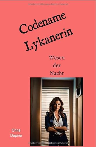 Krimi / Codename Lykanerin: Wesen der Nacht von epubli