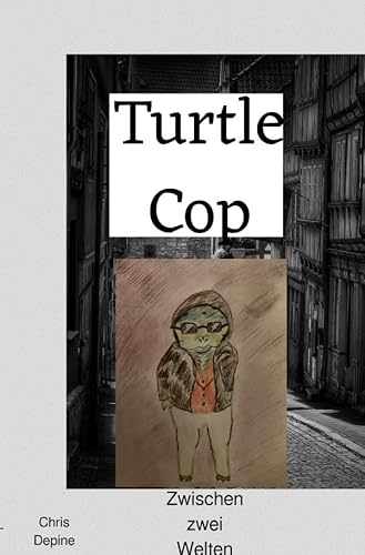 Krimi / Turtle Cop: Zwischen zwei Welten von epubli