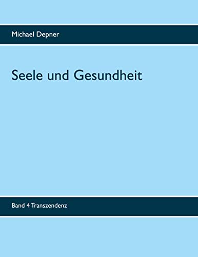 Seele und Gesundheit: Transzendenz