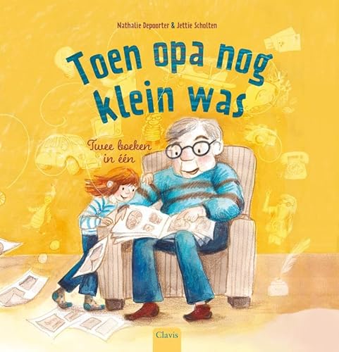 Toen opa nog klein was Toen opa nog klein was von Clavis