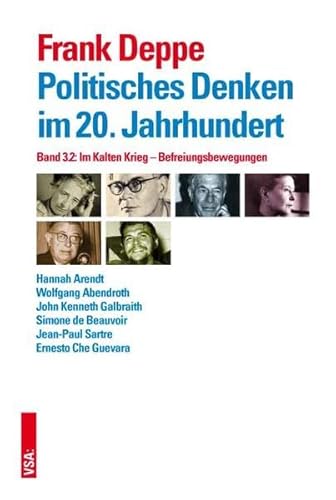 Politisches Denken im 20. Jahrhundert: Band 3.2: Im Kalten Krieg – Befreiungsbewegungen