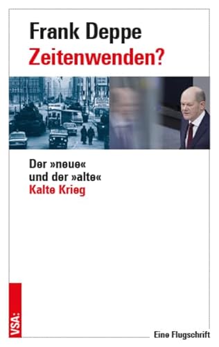 Zeitenwenden?: Der »neue« und der »alte« Kalte Krieg von Vsa Verlag