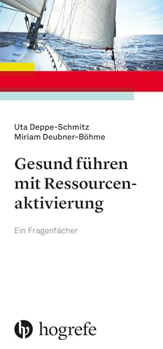 Gesund führen mit Ressourcenaktivierung: Ein Fragenfächer