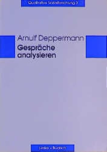 Gespräche analysieren: Eine Einführung (Qualitative Sozialforschung, 3)