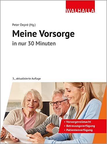 Meine Vorsorge in nur 30 Minuten von Walhalla Fachverlag