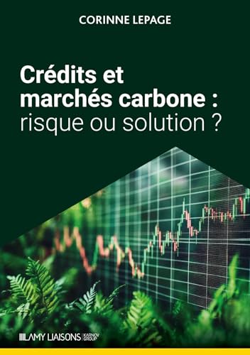 Crédits et marchés carbone : risque ou solution ? von LIAISONS SOCIAL
