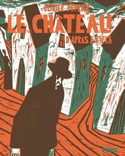 Le château: D'APRES F. KAFKA Le château: D'APRES F. KAFKA