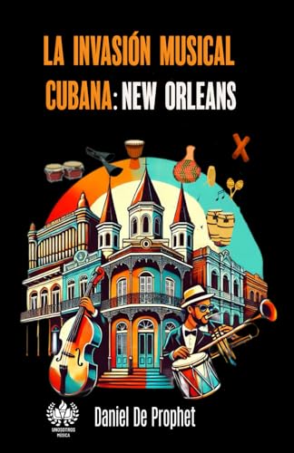La invasión musical cubana: New Orleans (Música) von UnosOtrosEdiciones