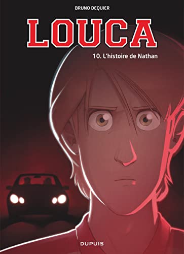 Louca - Tome 10 - L'histoire de Nathan von DUPUIS