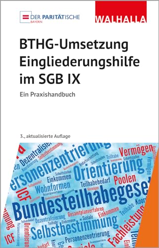 BTHG-Umsetzung - Eingliederungshilfe im SGB IX: Ein Praxishandbuch von Walhalla und Praetoria