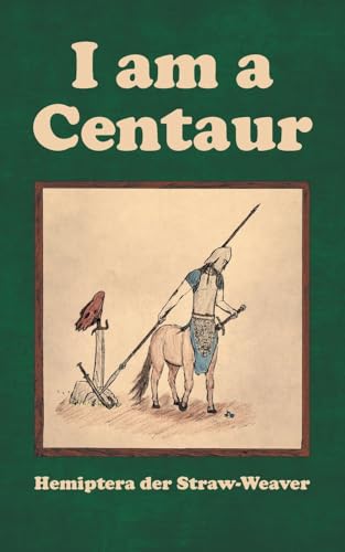 I am a Centaur von AuthorHouse