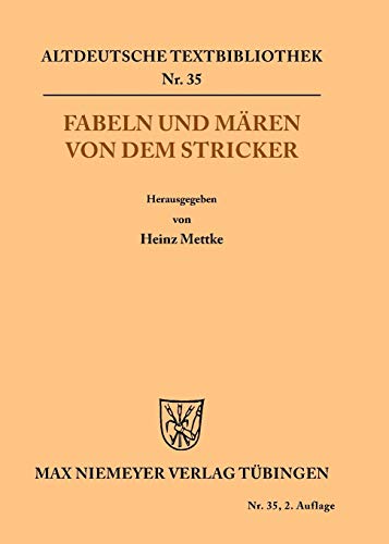 Fabeln und Mären von dem Stricker (Altdeutsche Textbibliothek, 35, Band 35)