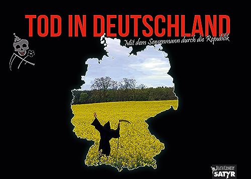 Tod in Deutschland - Mit dem Sensenmann durch die Republik: Death-Comedy-Bildband