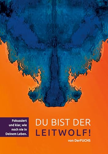 Du bist der Leitwolf - Fokussiert und klar, wie noch nie in deinem Leben: BAND 2 - Der LEITWOLF-Trilogie von Rediroma-Verlag